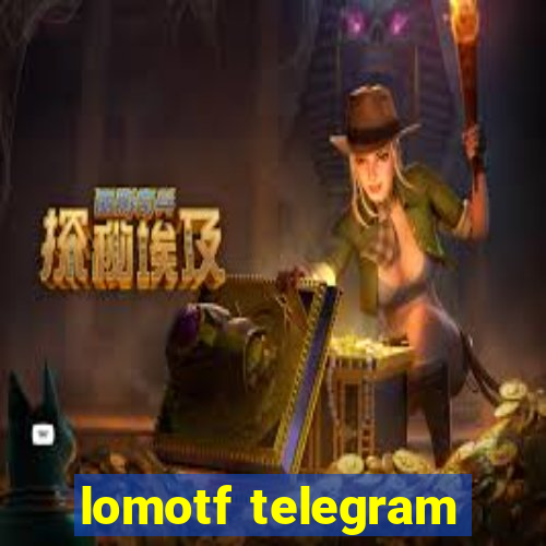 lomotf telegram